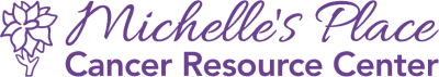 Michelle's Place Cancer Resource Center